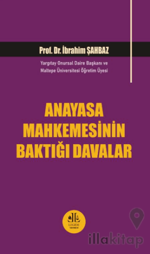 Anayasa Mahkemesinin Baktığı Davalar