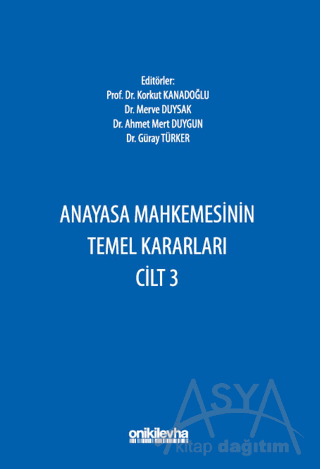 Anayasa Mahkemesinin Temel Kararları Cilt 3