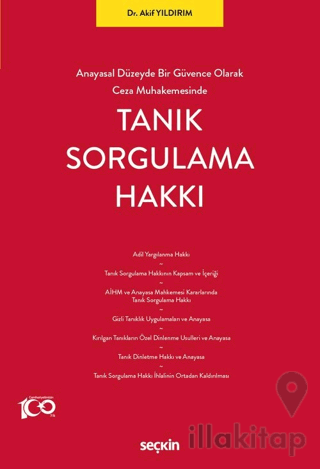 Anayasal Düzeyde Bir Güvence Olarak Ceza Muhakemesinde Tanık Sorgulama Hakkı