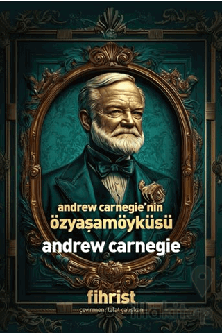 Andrew Carnegie’nin Özyaşamöyküsü