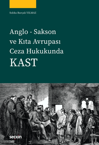 Anglo Sakson ve Kıta Avrupası Ceza Hukukunda Kast