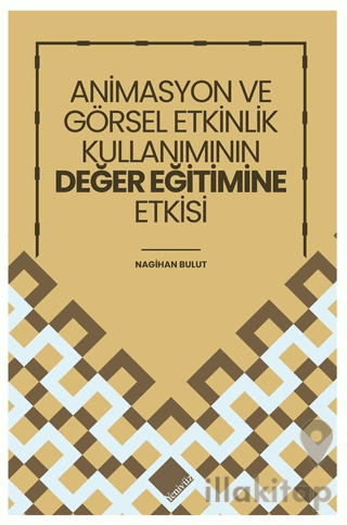Animasyon ve Görsel Etkinlik Kullanımının Değer Eğitimine Etkisi