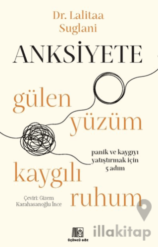 Anksiyete- Gülen Yüzüm Kaygılı Ruhum