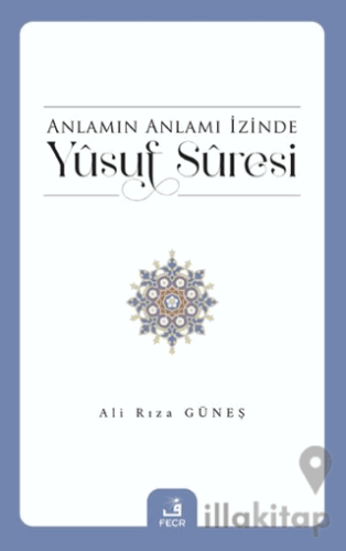 Anlamın Anlamı İzinde Yusuf Suresi