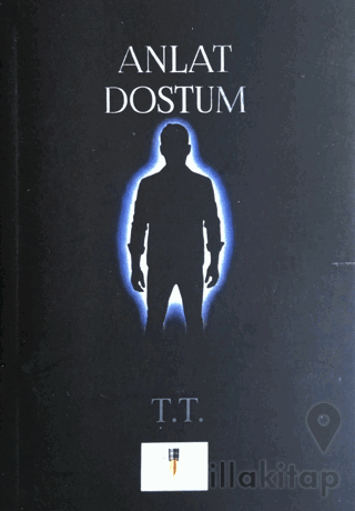Anlat Dostum