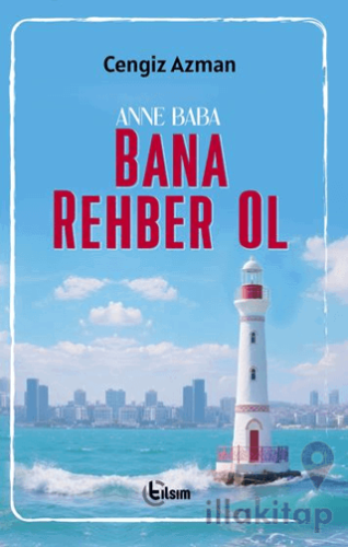 Anne-Baba Bana Rehber Ol
