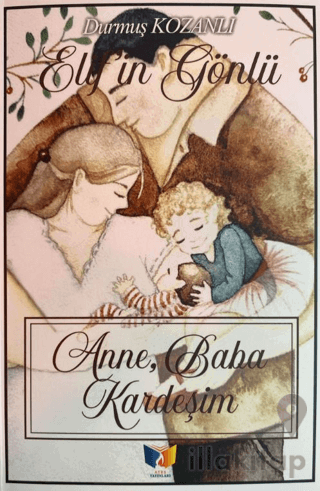 Anne, Baba, Kardeşim