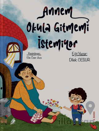 Annem Okula Gitmemi İstemiyor