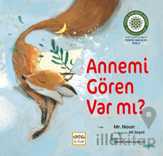 Annemi Gören Var mı?