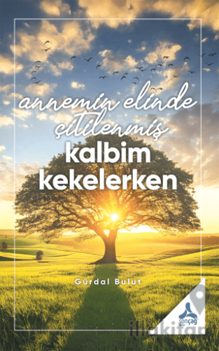 Annemin Elinde Çitilenmiş Kalbim Kekelerken