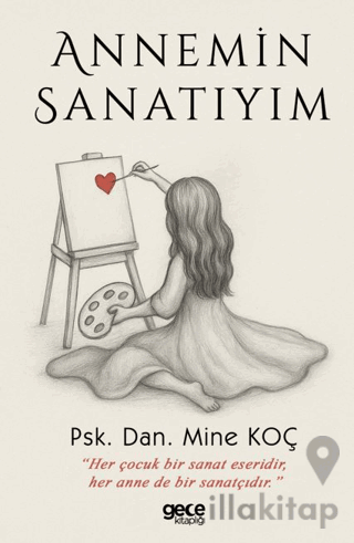 Annemin Sanatıyım