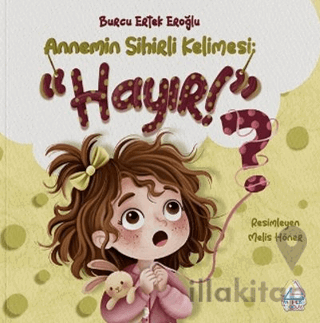 Annemin Sihirli Kelimesi: "Hayır"?
