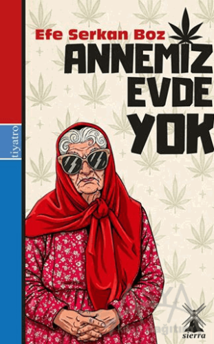 Annemiz Evde Yok