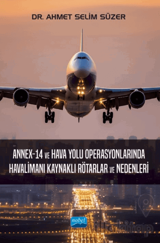 Annex-14 ve Hava Yolu Operasyonlarında Havalimanı Kaynaklı Rötarlar ve Nedenleri
