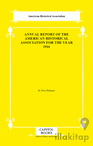 Annual Report of the American Historical Association for the Year 1916