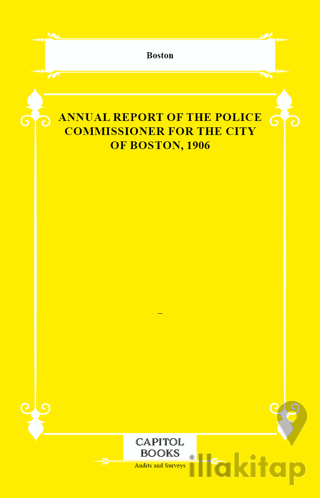Annual Report of the Police Commissioner for the City of Boston, 1906