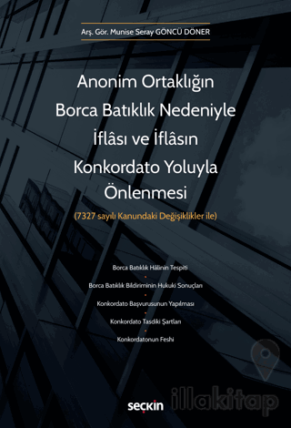 Anonim Ortaklığın Borca Batıklık Nedeniyle İflası ve İflasın Konkordato Yoluyla Önlenmesi