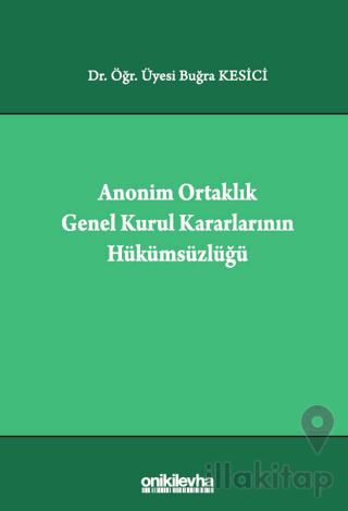 Anonim Ortaklık Genel Kurul Kararlarının Hükümsüzlüğü