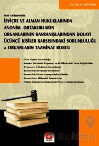 Anonim Ortaklıkların Organlarının Davranışlarından Dolayı Üçüncü Kişiler Karşısındaki Sorumluluğu