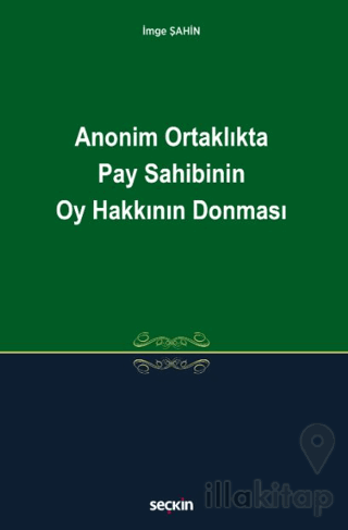 Anonim Ortaklıkta Pay Sahibinin Oy Hakkının Donması