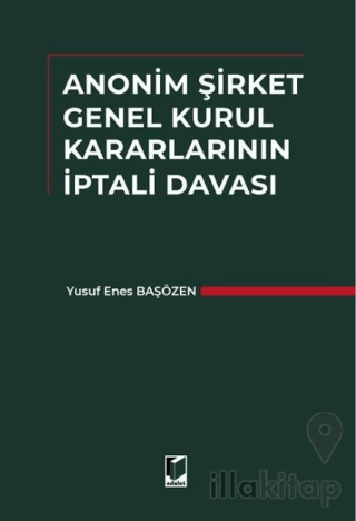 Anonim Şirket Genel Kurul Kararlarının İptali Davası