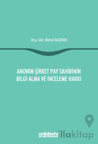 Anonim Şirket Pay Sahibinin Bilgi Alma ve İnceleme Hakkı