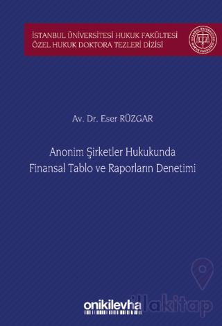 Anonim Şirketler Hukukunda Finansal Tablo ve Raporların Denetimi