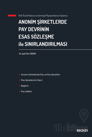 Anonim Şirketlerde Pay Devrinin Esas Sözleşme ile Sınırlandırılması