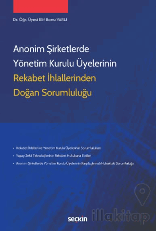 Anonim Şirketlerde Yönetim Kurulu Üyelerinin Rekabet İhlallerinden Doğan Sorumluluğu
