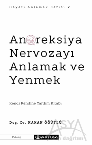 Anoreksiya Nervozayı Anlamak ve Yenmek