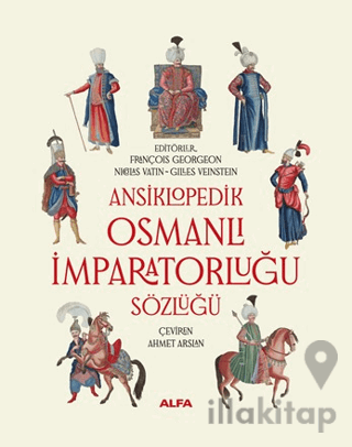 Ansiklopedik Osmanlı İmparatorluğu Sözlüğü