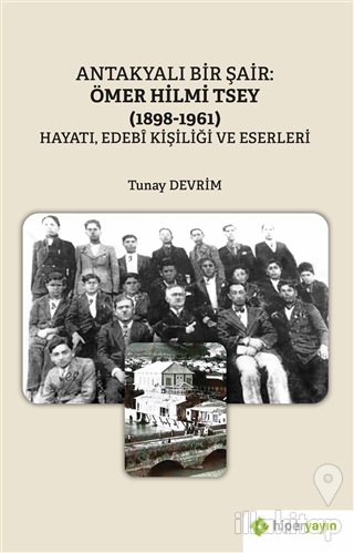 Antakyalı Bir Şair: Ömer Hilmi Tsey	(1898-1961)