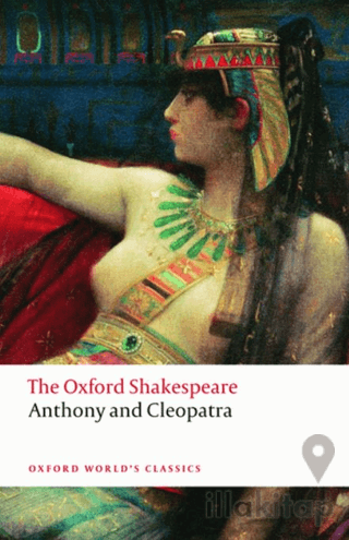 Anthony and Cleopatra: The Oxford Shakespeare