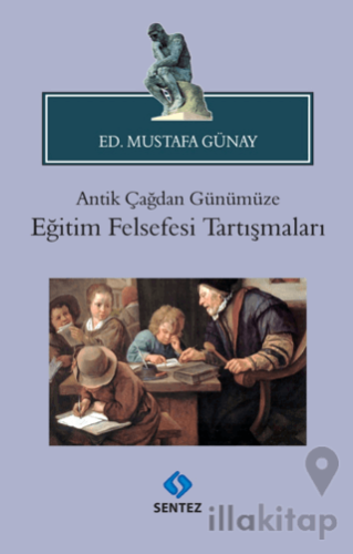 Antik Çağdan Günümüze Eğitim Felsefesi Tartışmaları