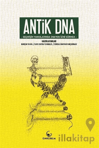 Antik DNA - Geçmişin Yankılarında DNA'nın İzini Sürmek