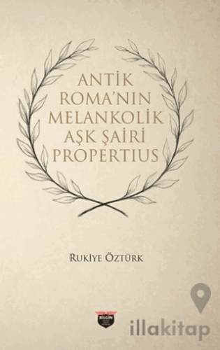 Antik Roma’nin Melankonik Aşk Şairi Propertius