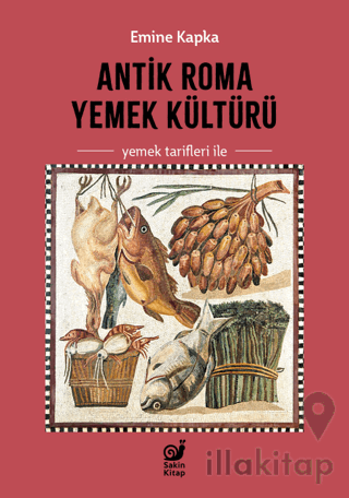 Antik Roma Yemek Kültürü Yemek Tarifleri İle