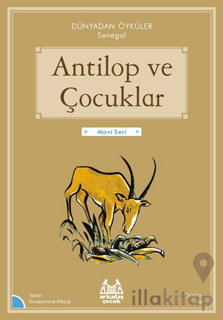 Antilop ve Çocuklar - Dünyadan Öyküler Senegal