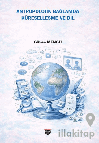 Antropolojik Bağlamda Küreselleşme ve Dil