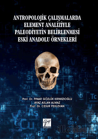 Antropolojik Çalışmalarda Element Analiziyle Paleodiyetin Belirlenmesi Eski Anadolu Örnekleri