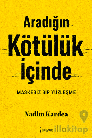 Aradığın Kötülük İçinde