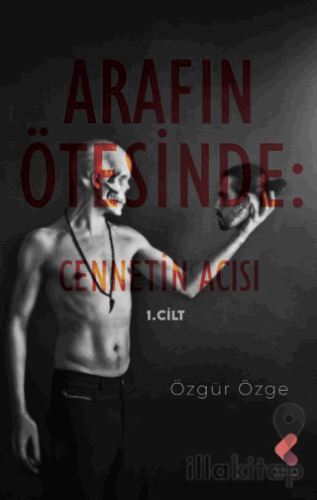 Arafın Ötesinde: Cennetin Acısı