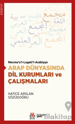 Arap Dünyasında Dil Kurumları ve Çalışmaları
