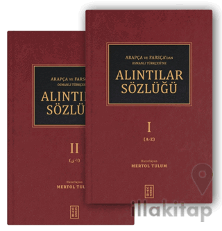 Arapça ve Farsça’dan Osmanlı Türkçesi’ne Alıntılar Sözlüğü (2 Cilt)