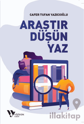 Araştır, Düşün, Yaz