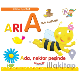 Arı A İle Başlar / Alfabe Öyküleri