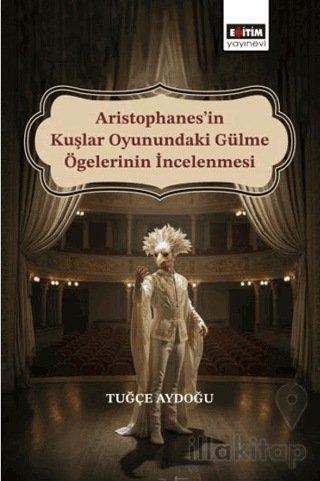 Aristophanes’in Kuşlar Oyunundaki Gülme Ögelerinin İncelenmesi