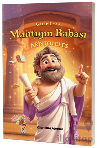 Aristoteles - Mantığın Babası