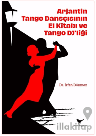 Arjantin Tango Dansçısının El Kitabı ve Tango Dj'liği