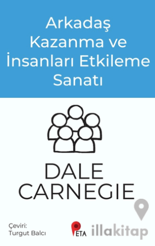 Arkadaş Kazanma ve İnsanları Etkileme Sanatı